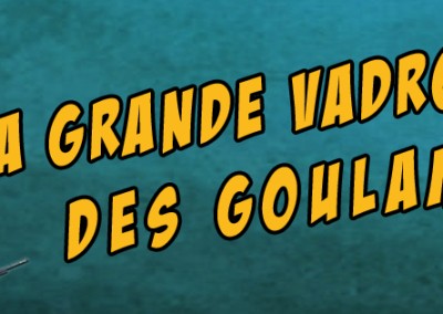 La Grande Vadrouille des Goulamas