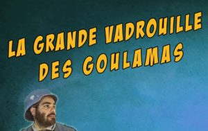 vignette grande vadrouille goulamas